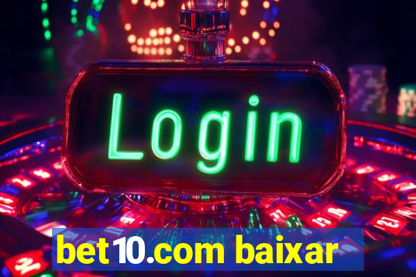 bet10.com baixar